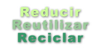 Reducir - Reutilizar - Reciclar